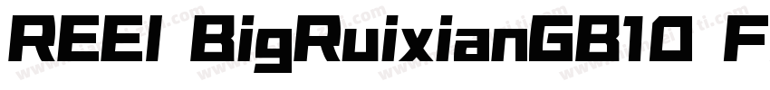 REEI BigRuixianGB10 Flash Heavy字体转换